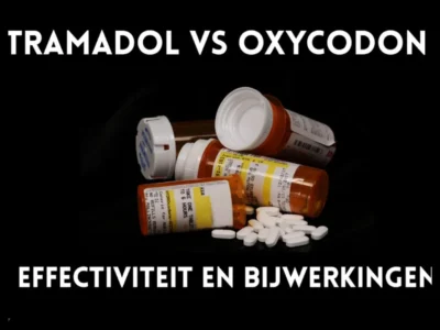 Tramadol vs Oxycodon: Effectiviteit en Bijwerkingen